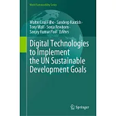 Digital Technologies to Implement the Un Sustainable Development Goals