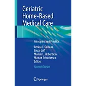 Geriatric Home-Based Medical Care: Principles and Practice