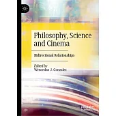 Philosophy, Science and Cinema: Bidirectional Relationships