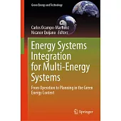 Energy Systems Integration for Multi-Energy Systems: From Operation to Planning in the Green Energy Context