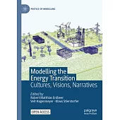 Modelling the Energy Transition: Cultures, Visions, Narratives