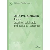 SMEs Perspective in Africa: Creating Sustainable and Resilient Economies