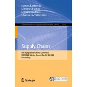 Supply Chains: 5th Olympus International Conference, Icsc 2024, Katerini, Greece, May 24-26, 2024, Proceedings