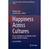 Happiness Across Cultures: Views of Happiness and Quality of Life in Non-Western Cultures