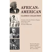 African-American Classics Collection: Narrative of the Life of Frederick Douglass, Twelve Years a Slave, Up from Slavery, The Souls of Black Folk