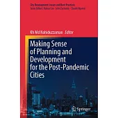 Making Sense of Planning and Development for the Post-Pandemic Cities