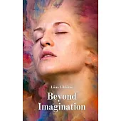 Beyond Imagination