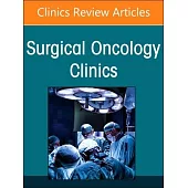 Anal Cancer, an Issue of Surgical Oncology Clinics of North America: Volume 34-1