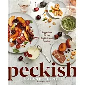 Peckish: Suggestions for the Sophisticated Snacker; A Cookbook