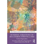 Intersex, Variations of Sex Characteristics, Dsd: Critical Approaches