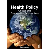 Health Policy: Critical and Comparative Perspectives