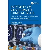 Clinical Trial Integrity: How to Ensure Transparency and Prevent Scientific Misconduct