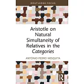 Aristotle on Natural Simultaneity of Relatives in the Categories