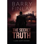 The Secret Truth: A Jake Scott Mystery