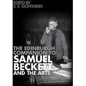 The Edinburgh Companion to Samuel Beckett and the Arts