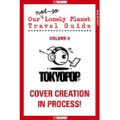 Our Not-So-Lonely Planet Travel Guide, Volume 6