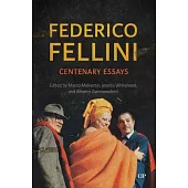 Federico Fellini: Centenary Essays