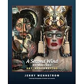 A Second Wind, Reimagined: Art Resurrected