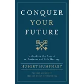 Conquer Your Future