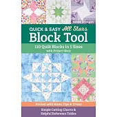 Quick & Easy All Stars Block Tool: 110 Quilt Blocks in 5 Sizes with Project Ideas; Packed with Hints, Tips & Tricks; Simple Cutting Charts & Helpful R
