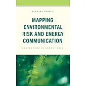 Mapping Environmental Risk and Energy Communication: Ecoculture in Energy Risk