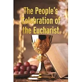 The People’s Celebration of the Eucharist