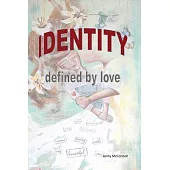 Identity: Defined by Love