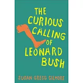 The Curious Calling of Leonard Bush