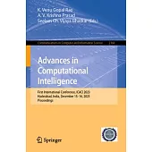 Advances in Computational Intelligence: First International Conference, Icaci 2023, Hyderabad, India, December 15-16, 2023, Proceedings