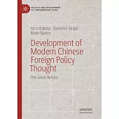 Development of Modern Chinese Foreign Policy Thought: The Great Return