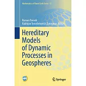 Hereditary Models of Dynamic Processes in Geospheres