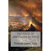 The Siege of Jerusalem by Titus