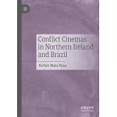 Conflict Cinemas in Northern Ireland and Brazil