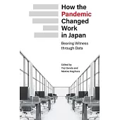 How the Pandemic Changed Work in Japan: Bearing Witness through Data