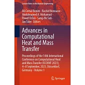 Advances in Computational Heat and Mass Transfer: Proceedings of the 14th International Conference on Computational Heat and Mass Transfer (Icchmt 202