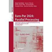 Euro-Par 2024: Parallel Processing: 30th European Conference on Parallel and Distributed Processing, Madrid, Spain, August 26-30, 2024, Proceedings, P