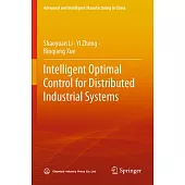 Intelligent Optimal Control for Distributed Industrial Systems