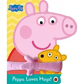 Peppa Pig: Peppa Loves Hugs: Hug Book