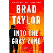 Into the Gray Zone: A Pike Logan Novel