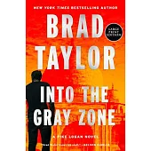 Into the Gray Zone: A Pike Logan Novel