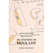 Nethered Regions - An Anatomy of Mina Loy