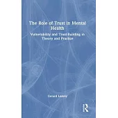 The Role of Trust in Mental Health: Vulnerability and Trust-Building in Theory and Practice