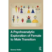 A Psychoanalytic Exploration of Female to Male Transition