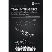 Team Intelligence: A New Method Using Swarm Intelligence for Building Successful Teams