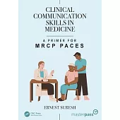 Clinical Communication Skills in Medicine: A Primer for MRCP Paces