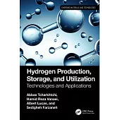 Hydrogen Production, Storage, and Utilization: Technologies and Applications