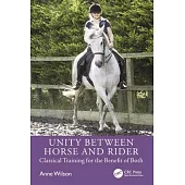 Unity Between Horse and Rider: Classical Training for the Benefit of Both