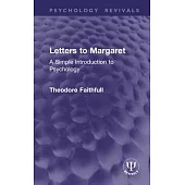 Letters to Margaret: A Simple Introduction to Psychology