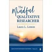 The Mindful Qualitative Researcher