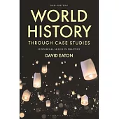 World History Through Case Studies: Historical Skills in Practice